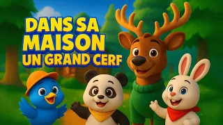 Dans Sa Maison Un Grand Cerf Chanson Pour Enfants Comptine Amusante Et Éducative 