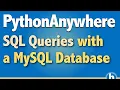 5 - Basic SQL Queries with PythonAnywhere using a MySQL database