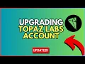 How to Upgrade your Topaz Labs Account in 2 Minutes