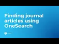 Finding journal articles using OneSearch