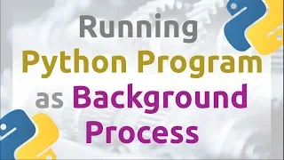 Running Python Program as Background Process
