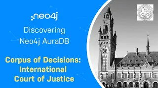Thumbnail for International Court of Justice – Discovering Neo4j AuraDB Free with Michael and Alexander video