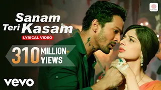 sanam teri kasam lyrical video harshvardhan mawra ankit tiwari palak m himesh reshammiya