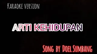 Download Arti Kehidupan ( Doel Sumbang ) Karaoke Version MP3