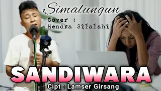 Download SANDIWARA (SIMALUNGUN) | Cipt : Lamser Girsang | Cover : Hendra Silalahi MP3
