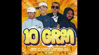 10 gram real k feat natiey lepaka nova sa style u0026 westboy 