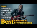 Lagu BEST EMOTIONAL SLOW ROCK SONGS 80s 90s \u0026 2025 | Relaxing | Dramatic | Melancholic