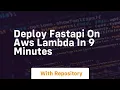 Deploy fastapi on aws lambda in 9 minutes