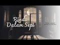 Download Lagu Sang Arief - Rindu Dalam Sepi (Free Music)