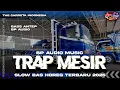Download Lagu DJ TRAP MESIR | TERBARU 2025 FULL BASS HOREG BP AUDIO MUSIC ‼️