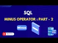 76 Minus Set Operator Learn SQL from Scratch