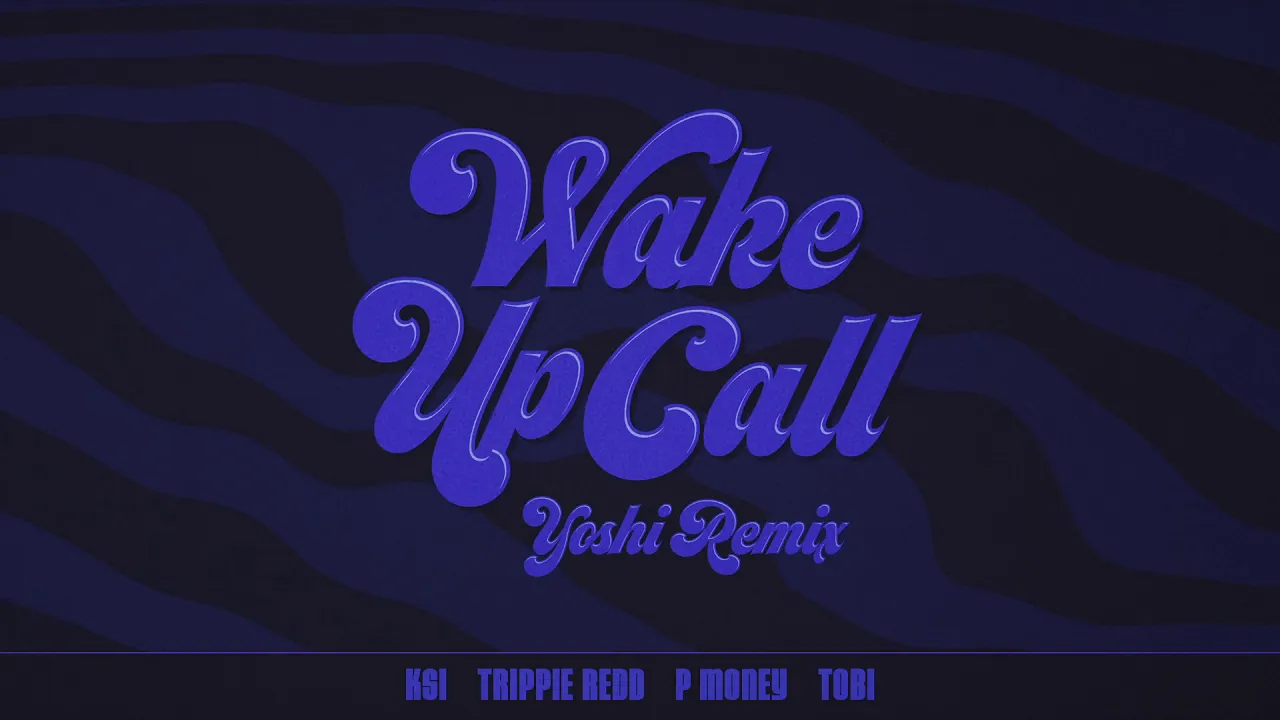 KSI – Wake Up Call (feat. Trippie Redd, P Money & Tobi) [Yoshi Remix]