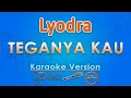 Lagu Lyodra - Teganya Kau (Karaoke) | GMusic