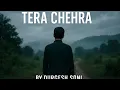 Download Lagu Tera Chehra – Sad Cover Version | Heartfelt Voice 💔🎤by Durgesh Soni