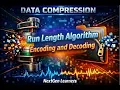 Run Length Encoding RLE Encoding vs Decoding What Are Runs Data Compression