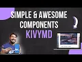 KIVYMD Simple Awesome Components to Use in your Application