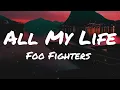Foo Fighters - All My Life (Lyrics)