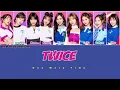 TWICE - One More Time [Kan|Rom|Eng Color Coded Lyrics]