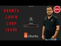 How to Fix the Login Loop issue in Ubuntu Login Loop issue Linux