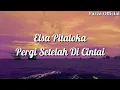 Download Lagu Pergi Setelah Di Cintai - Elsa Pitaloka ( Lirik )