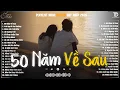 Lagu 50 Năm Về Sau, Mình Là Người Yêu Cũ ♫ Những Bản Ballad Nhẹ Nhàng Nghe Day Dứt Về Nỗi Đau Tình Yêu