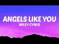 Download Lagu Miley Cyrus - Angels Like You (Lyrics)