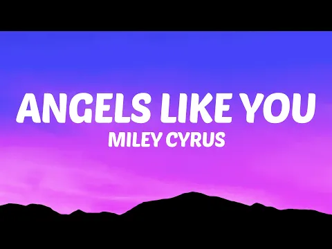 Download MP3 Miley Cyrus - Angels Like You (Lyrics)