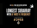 LeetCode 2958 Length of Longest Subarray With at Most K Frequency Sliding Window DSA for iOS