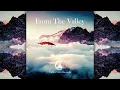 Ambient - From The Valley: Vol 4 [Full Album]