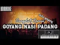 Download Lagu Karaoke Goyang Nasi Padang || Dangdut Remix || Cania Music