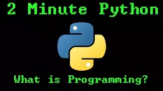 2 Minute Python - What is Programming