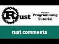 Rust Programming Tutorial - rust comments