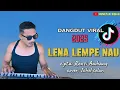 Download Lagu DAGDUT || LENA LEMPE NAU || COVER ICHEL SELAN