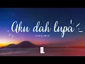Download Lagu AKU DAH LUPA - Zia \u0026 Mikky  ( Future Distan - Chillmix ) 2025