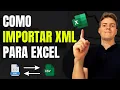 Como IMPORTAR ARQUIVO XML para o EXCEL de forma SIMPLES