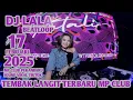 Download Lagu NEW DJ TEMBAK LANGIT TERBARU DJ LALA 17 FEBRUARI 2025 MP CLUB PEKANBARU (BOSS RW)