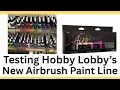 Testing Hobby Lobby s New Airbrush Paint Line - Brushed Airbrushed