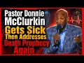 Pastor Donnie McClurkin Gets Sick Then Addresses Death Prophecy Again