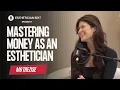 Mastering Money as a Solo Esthetician with Mo Trezise