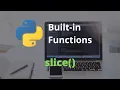 The slice Function Master Python s Built-In Functions