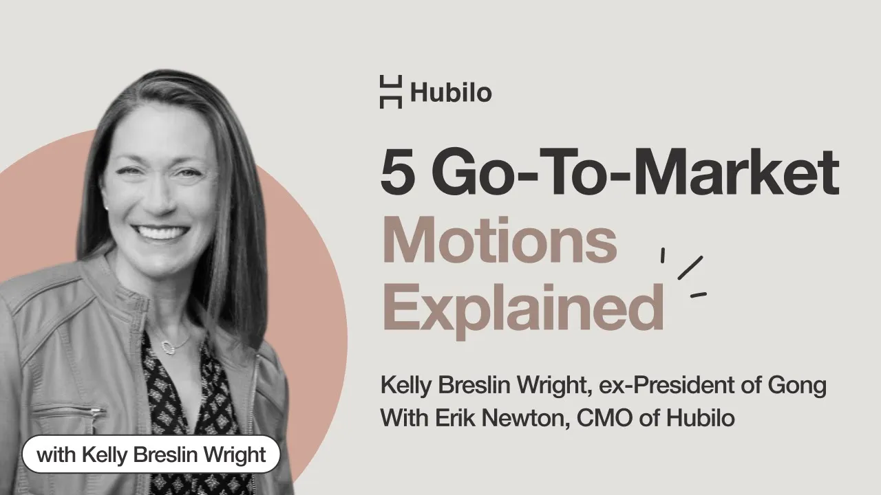 5 Go-To-Market Motions Explained w/ Kelly Breslin Wright, ex-President of Gong | Webinar Software