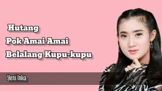 Download Hutang Pok Amai Amai Belalang Kupu-kupu - Yeni Inka MP3