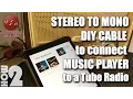 Download Lagu Stereo to Mono DIY cable to connect music player / iPhone to tube radio.