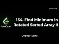 LeetCode 154 Explained Find Minimum in Rotated Sorted Array II Binary Search with Duplicates