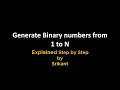 Generating Binary Numbers from 1 to N