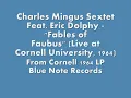 Charles Mingus Sextet Feat. Eric Dolphy - Fables of Faubus (Live at Cornell University, 1964)