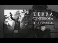 Terra Tenebrosa - The Tunnels (Full album)