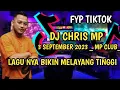 LAGU NYA BIKIN MELAYANG TINGGI _ DJ CHRIS 3 SEPTEMBER 2023 _ MP CLUB_