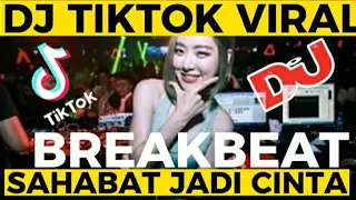 Download DJ BREAKBEAT | DJ SAHABAT JADI CINTA | (ZIGAS ) TIKTOK VIRAL_FULLBASS.M4a MP3