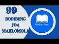 BODIBENG JOA MAHLOMOLA | DIFELA TSA SIONE 99 | SOTHO HYMNS OF FAITH